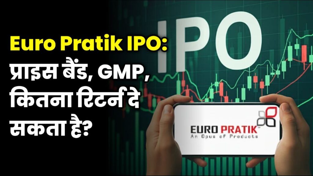Euro Pratik IPO date and price band details